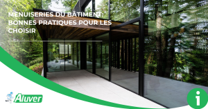 Menuiseries sur mesure en Guyane : alu, PVC, jalousie Security & vasistas