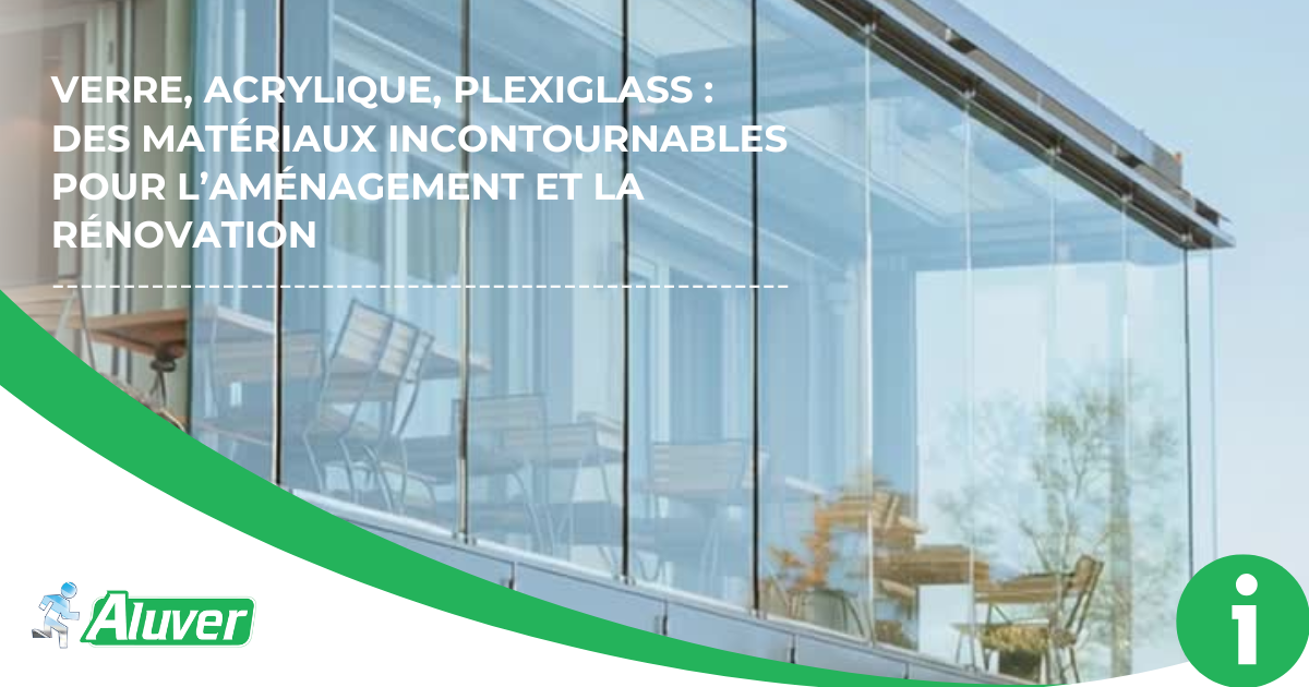 Applications du verre, acrylique et plexiglass en construction et aménagement en Guyane