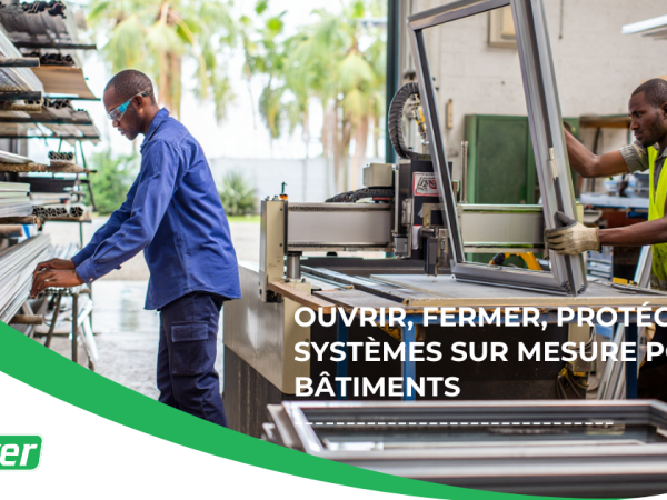 Ouvrir, fermer, protéger : les systèmes sur mesure pour les bâtiments - ALUVER Guyane