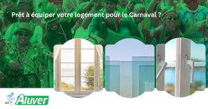 Avec ALUVER Guyane, offrez à votre logement le confort idéal pour vivre pleinement la magie du Carnaval.